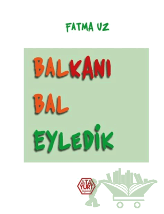 Balkanı Bal Eyledik