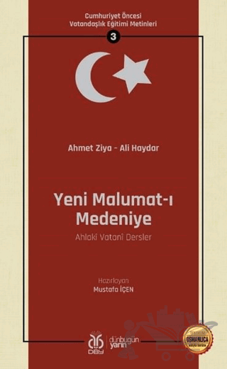 Yeni Malumat-ı Medeniye (Ahlaki Vatani Dersler - Osmanlıca Aslıyla Birlikte)