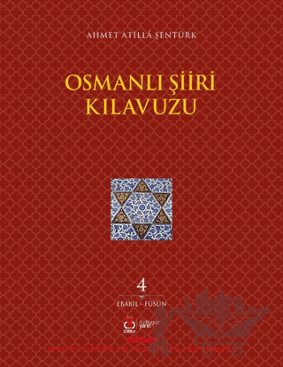 Osmanlı Şiiri Kılavuzu 4. Cilt (Ebabil - Füsun)