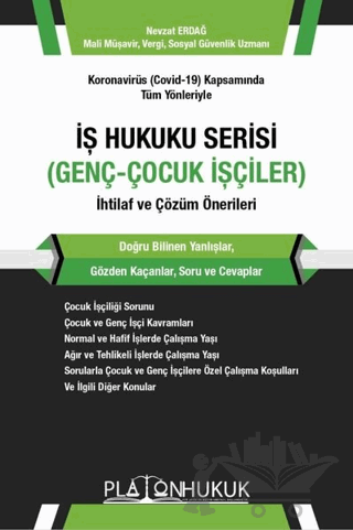 Koronavirüs (Covid-19) Kapsamında Tüm Yönleriyle İş Hukuku Serisi (Genç-Çocuk İşçiler) İhtilaf ve Çözüm Önerileri