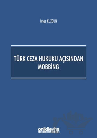 Türk Ceza Hukuku Açısından Mobbing