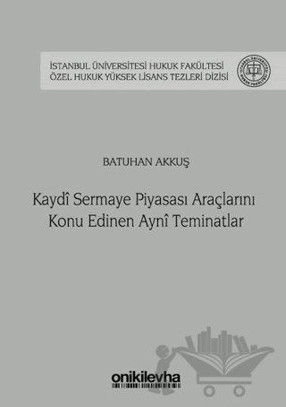 Kaydi Sermaye Piyasası Araçlarını Konu Edinen Ayni Teminatlar