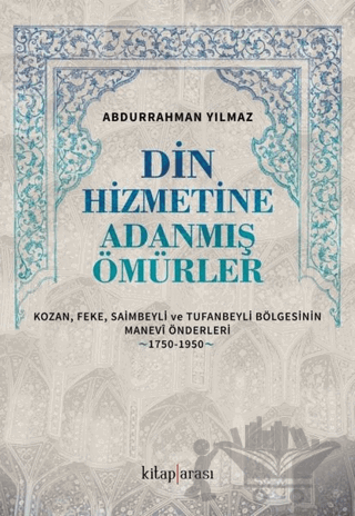 Din Hizmetine Adanmış Ömürler