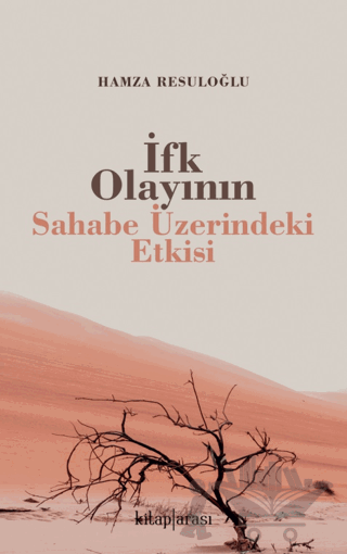 İfk Olayının Sahabe Üzerindeki Etkisi