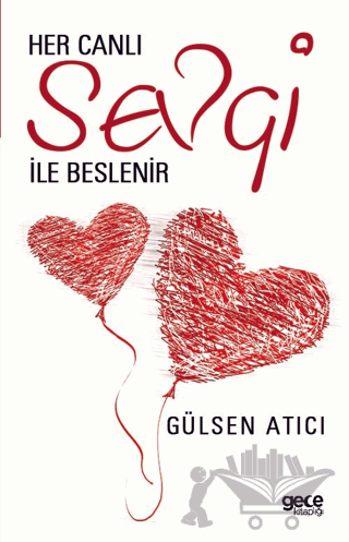 Her Canlı Sevgi İle Beslenir