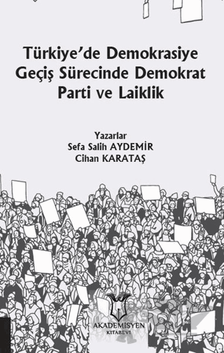 Türkiye’de Demokrasiye Geçiş Sürecinde Demokrat Parti ve Laiklik