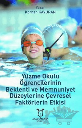 Yüzme Okulu Öğrencilerinin Beklenti ve Memnuniyet Düzeylerine Çevresel Faktörlerin Etkisi