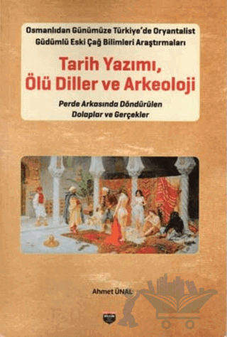 Tarih Yazımı - Ölü Diller ve Arkeoloji