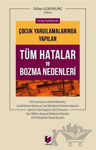 Geniş Açıklamalı Çocuk Yargılamalarında Yapılan Tüm Hatalar ve Bozma Nedenleri