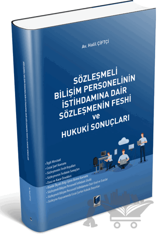 Sözleşmeli Bilişim Personelinin İstihdamına Dair Sözleşmenin Feshi ve Hukuki Sonuçları