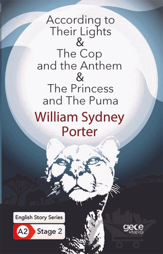 According to Their Lights - The Cop and the Anthem - The Princess and The Puma - İngilizce Hikayeler A2 Stage 2