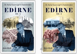 Ratip Kazancıgil’in Kaleminden Edirne (2 Kitap Takım)