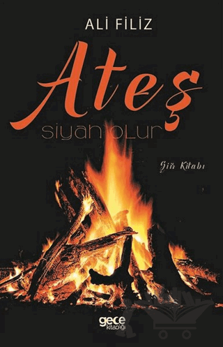 Ateş Siyah Olur
