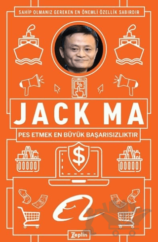 Jack Ma - Pes Etmek En Büyük Başarısızlıktır