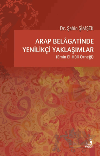 Arap Belagatinde Yenilikçi Yaklaşımlar
