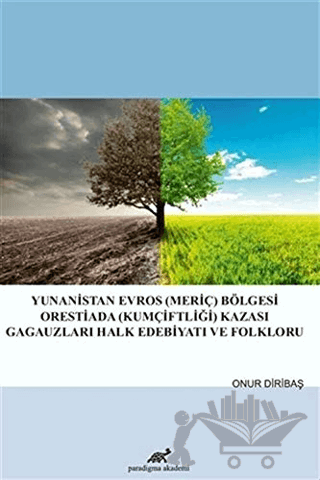 Yunanistan Evros (Meriç) Bölgesi Orestiada (Kumçiftliği) Kazası Gagauzları Halk Edebiyatı ve Folkloru