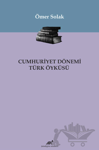 Cumhuriyet Dönemi Türk Öyküsü