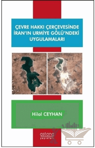 Çevre Hakkı Çerçevesinde İran’ın Urmiye Gölü’ndeki Uygulamaları