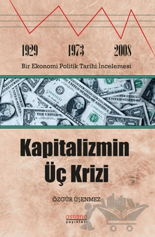 Kapitalizmin Üç Krizi