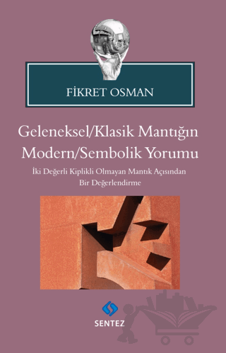 Geleneksel/Klasik Mantığın Modern/Sembolik Yorumu