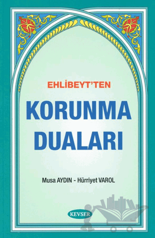 Ehlibeyt'ten Korunma Duaları