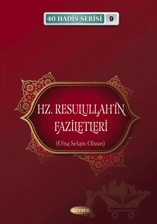 Hz. Resulullah'ın Faziletleri