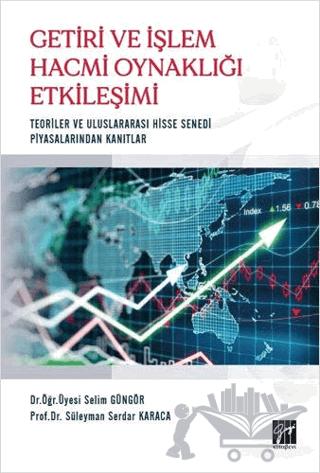 Getiri ve İşlem Hacmi Oynaklığı Etkileşimi