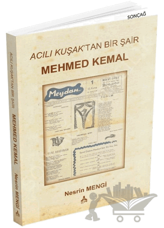 Acılı Kuşak'tan Bir Şair - Mehmed Kemal