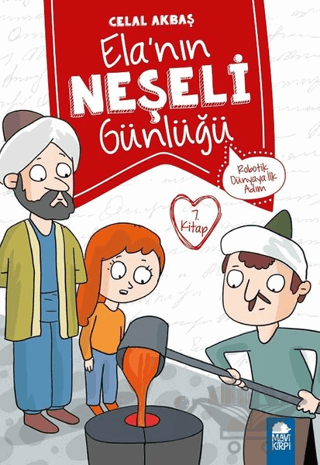 Robotik Dünyaya İlk Adım - Elanın Neşeli Günlüğü 7. Kitap