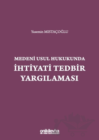Medeni Usul Hukukunda İhtiyati Tedbir Yargılaması