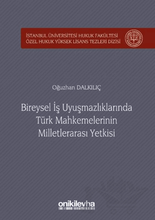 Bireysel İş Uyuşmazlıklarında Türk Mahkemelerinin Milletlerarası Yetkisi