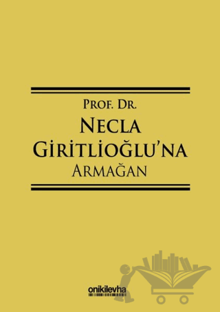 Prof. Dr. Necla Giritlioğlu'na Armağan