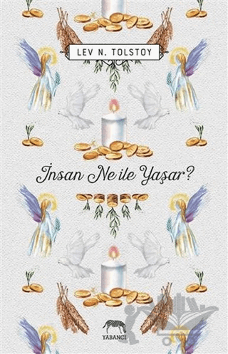 İnsan Ne ile Yaşar?