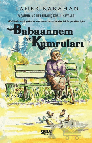 Babaannem ve Kumruları - Yaşanmış ve Unutulmuş Köy Hikayeleri