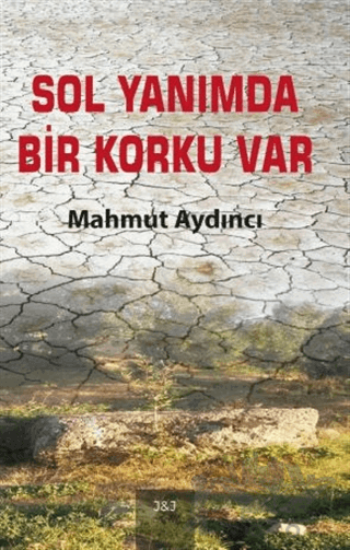 Sol Yanımda Bir Korku Var