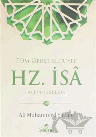 Tüm Gerçekleriyle Hz. İsa Aleyhisselam