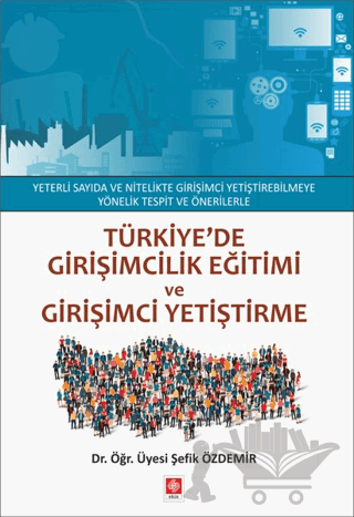 Türkiye'de Girişimcilik Eğitimi ve Girişimci Yetiştirme