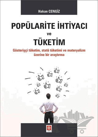 Popülarite İhtiyacı ve Tüketim