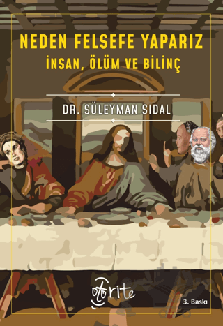 Neden Felsefe Yaparız: İnsan, Ölüm ve Bilinç