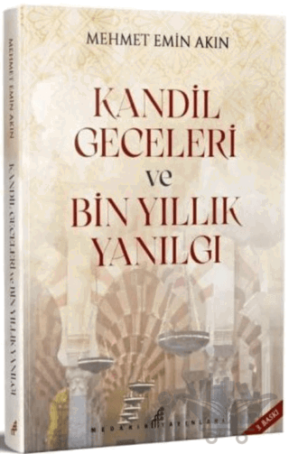 Kandil Geceleri ve Bin Yıllık Yanılgı