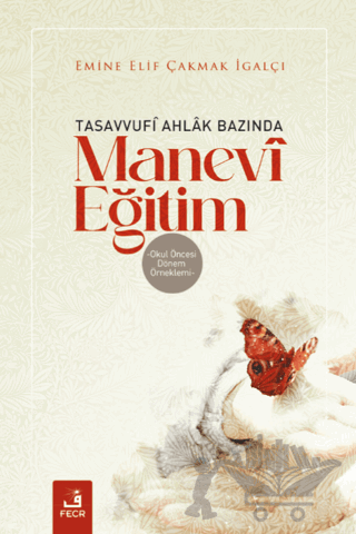 Tasavvufi Ahlak Bazında Manevi Eğitim