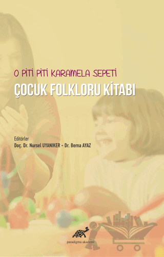 O Piti Piti Karamela Sepeti Çocuk Folkloru Kitabı