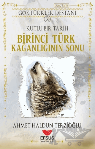 Göktürkler Destanı 2: Kutlu Bir Tarih - Birinci Türk Kağanlığının Sonu