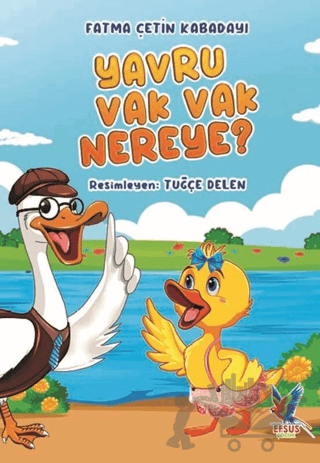 Yavru Vak Vak Nereye?