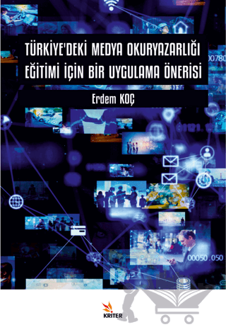 Türkiye’deki Medya Okuryazarlığı Eğitimi İçin Bir Uygulama Önerisi
