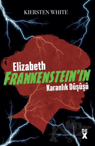 Elizabeth Frankenstein’ın Karanlık Düşüşü