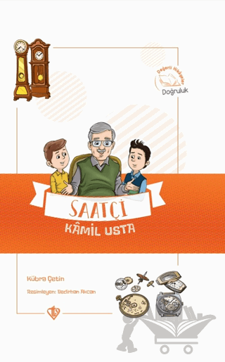 Saatçi Kamil Usta - Değerli Hikayeler Doğruluk