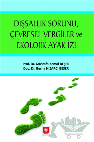 Dışsallık Sorunu Çevresel Vergiler ve Ekolojik Ayak İzi