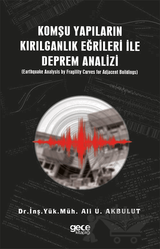 Komşu Yapıların Kırılganlık Eğrileri ile Deprem Analizi