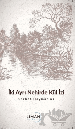 İki Ayrı Nehirde Kül İzi